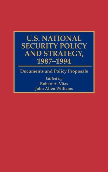 Produktbild: U.S. National Security Policy and Strategy, 1987-1994