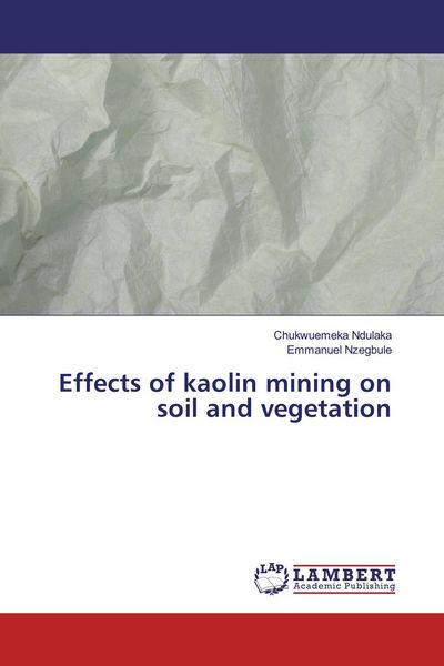 Produktbild: Effects of kaolin mining on soil and vegetation