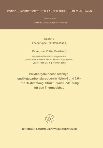Produktbild: Polymergebundene Aldehyd- und Ketocarbonylgruppen in Nylon 6 und 6, 6 - ihre Bestimmung, Struktur und Bedeutung f&uuml;r den Thermoabbau