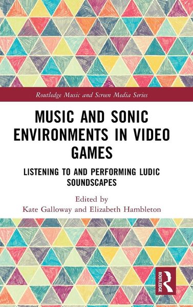 Produktbild: Music and Sonic Environments in Video Games