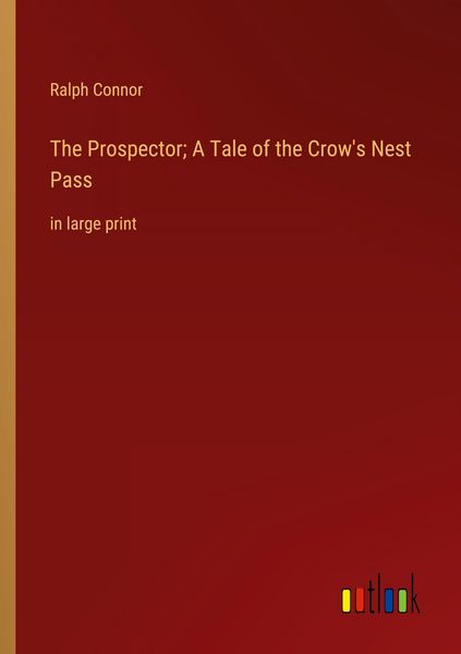 Produktbild: The Prospector; A Tale of the Crow's Nest Pass