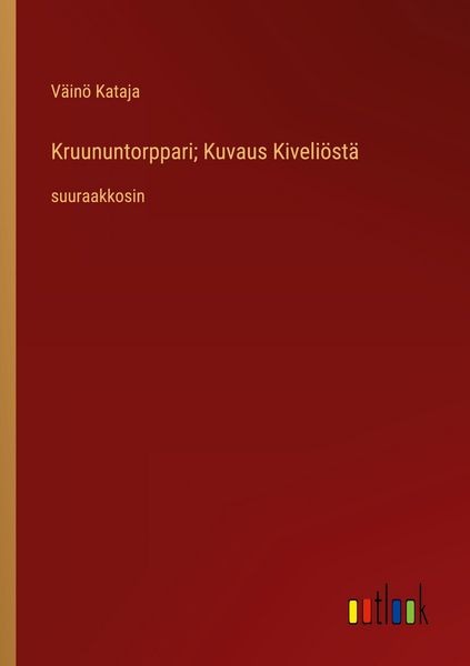 Produktbild: Kruununtorppari; Kuvaus Kiveli&ouml;st&auml;