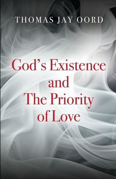 Produktbild: God's Existence and the Priority of Love