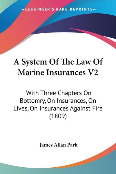 Produktbild: A System Of The Law Of Marine Insurances V2