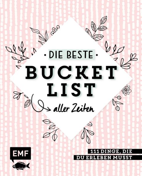 Produktbild: Die beste Bucket List aller Zeiten &ndash; 111 Dinge, die du erleben musst