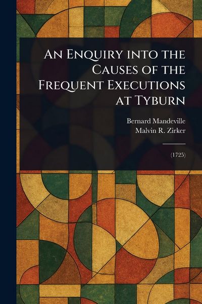 Produktbild: An Enquiry Into the Causes of the Frequent Executions at Tyburn