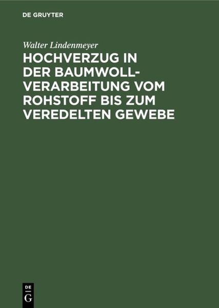 Produktbild: Hochverzug in der Baumwoll-Verarbeitung vom Rohstoff bis zum veredelten Gewebe