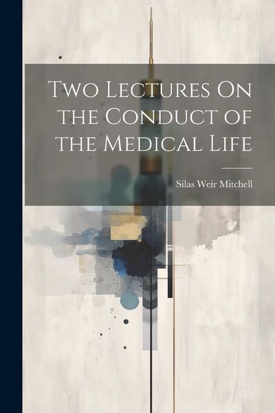 Produktbild: Two Lectures On the Conduct of the Medical Life