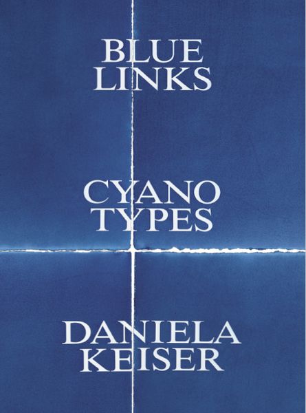 Produktbild: Blue Links. Cyanotypes. Daniela Keiser