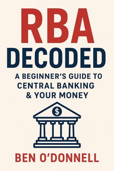 Produktbild: RBA Decoded A Beginner's Guide to Central Banking & Your Money