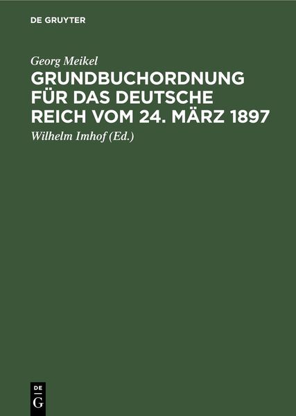 Produktbild: Grundbuchordnung f&uuml;r das Deutsche Reich vom 24. M&auml;rz 1897