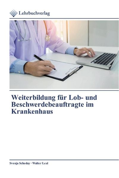 Produktbild: Weiterbildung f&uuml;r Lob- und Beschwerdebeauftragte im Krankenhaus