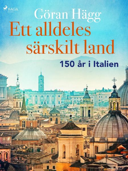 Produktbild: Ett alldeles s&auml;rskilt land : 150 &aring;r i Italien