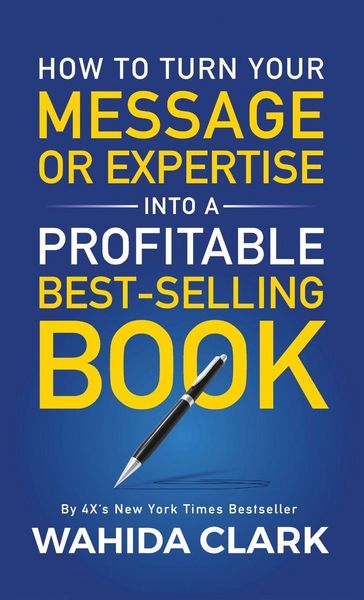 Produktbild: How To Turn Your Message or Expertise Into A Profitable Best-Selling Book