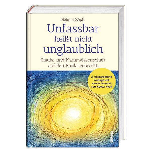 Unfassbar heißt nicht unglaublich!, Gebundene Ausgabe von Helmut Zöpfl, St. Benno, 978-3-7462-6191-1