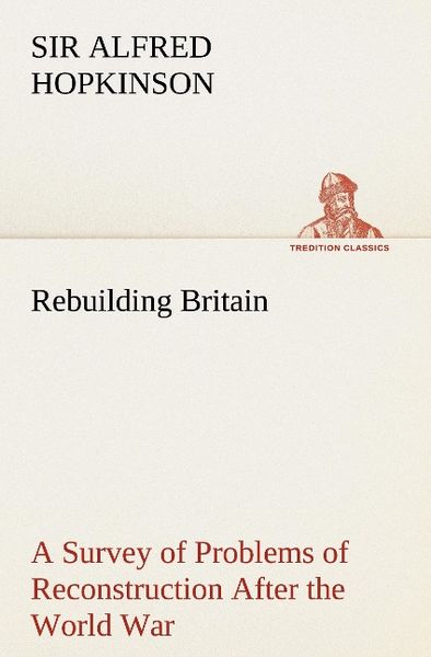 Produktbild: Rebuilding Britain A Survey of Problems of Reconstruction After the World War