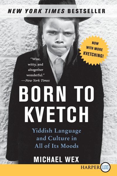 Born to Kvetch