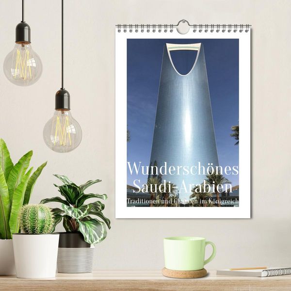 Produktbild: Wundersch&ouml;nes Saudi-Arabien Traditionen und Chancen im K&ouml;nigreich (Wandkalender 2026 DIN A4 hoch), CALVENDO Monatskalender