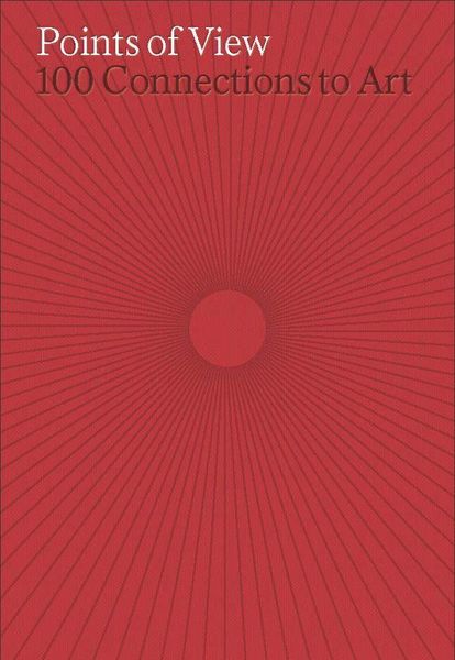 Produktbild: Points of View - 100 Connections to Art