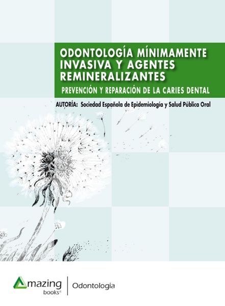 Produktbild: Odontolog&iacute;a m&iacute;nimamente invasiva y agentes remineralizantes