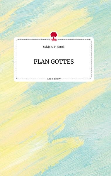 Produktbild: PLAN GOTTES. Life is a Story - story.one