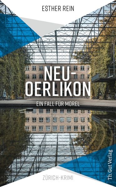 Neu-Oerlikon, Taschenbuch von Esther Rein, Th. Gut Verlag, 978-3-85717-300-4