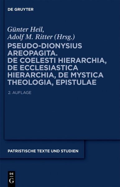 Produktbild: Pseudo-Dionysius Areopagita. De Coelesti Hierarchia, De Ecclesiastica Hierarchia, De Mystica Theologia, Epistulae