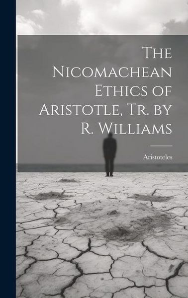 Produktbild: The Nicomachean Ethics of Aristotle, Tr. by R. Williams