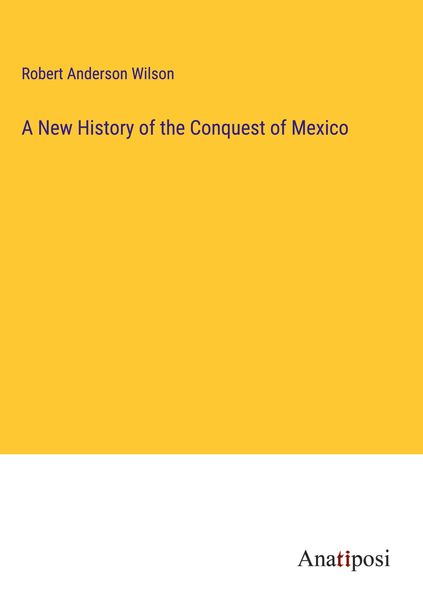 Produktbild: A New History of the Conquest of Mexico