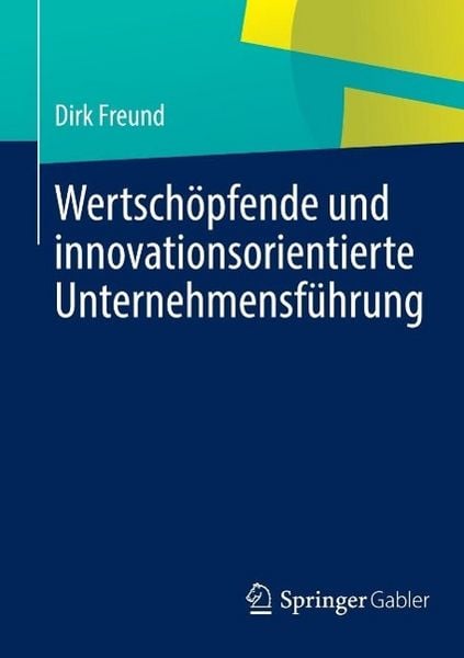 Produktbild: Wertsch&ouml;pfende und innovationsorientierte Unternehmensf&uuml;hrung