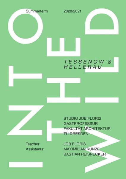 Produktbild: Studio Job Floris, Gastprofessur Fakult&auml;t Architektur, TU Dresden / Into The Wild: Tessenow&rsquo;s Hellerau; Summerterm 2020/2021 TU Dresden