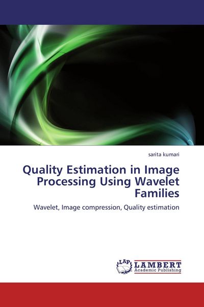 Produktbild: Quality Estimation in Image Processing Using Wavelet Families