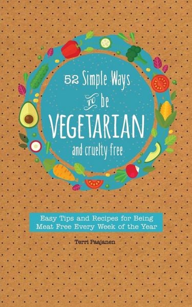 Produktbild: 52 Simple Ways to Be Vegetarian and Cruelty-Free