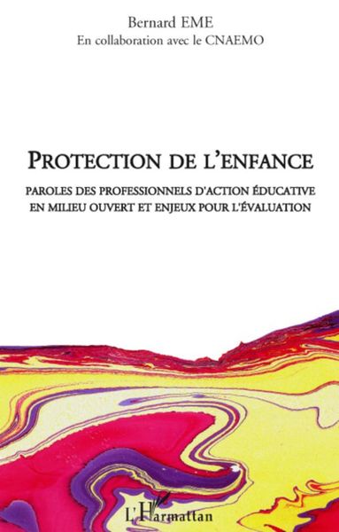 Protection de l'enfance; Taschenbuch von Bernard Eme, Editions L'Harmattan; 9782296079281