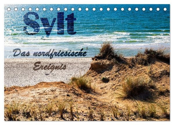 Sylt - Das nordfriesische Ereignis (Tischkalender 2026 DIN A5 quer), CALVENDO Monatskalender