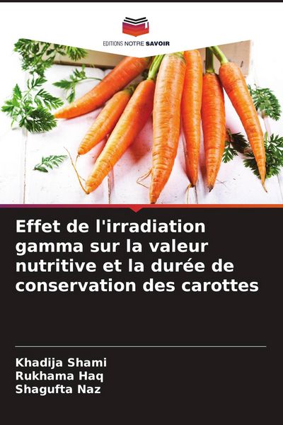 Produktbild: Effet de l'irradiation gamma sur la valeur nutritive et la dur&eacute;e de conservation des carottes