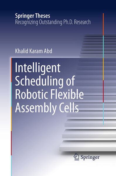Produktbild: Intelligent Scheduling of Robotic Flexible Assembly Cells