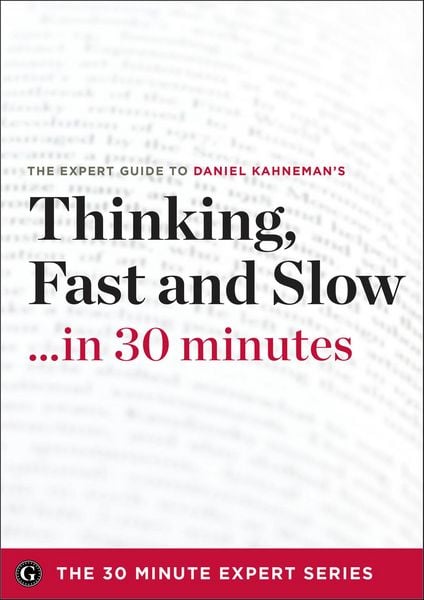 Produktbild: Thinking, Fast and Slow . . . in 30 minutes