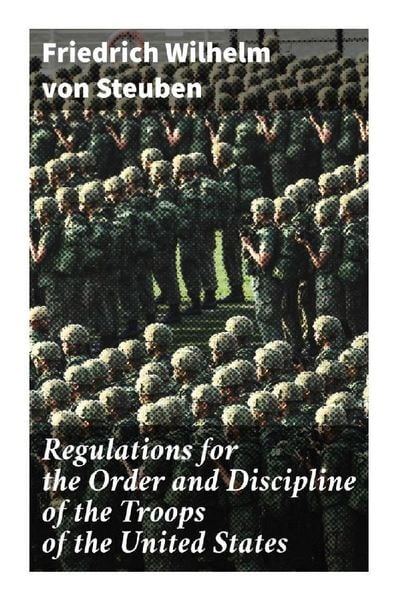 Produktbild: Regulations for the Order and Discipline of the Troops of the United States