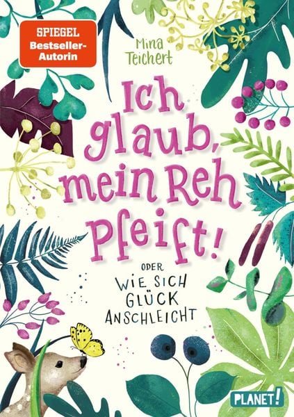 Produktbild: Ich glaub, mein Reh pfeift! Oder: Wie sich Gl&uuml;ck anschleicht