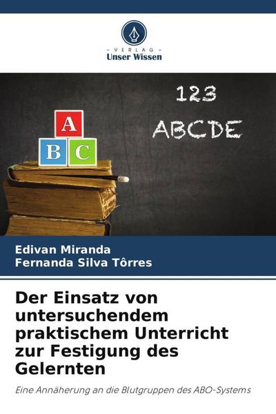 Produktbild: Der Einsatz von untersuchendem praktischem Unterricht zur Festigung des Gelernten