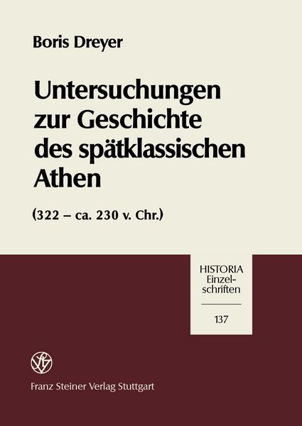 Produktbild: Untersuchungen zur Geschichte des sp&auml;tklassischen Athen (322-ca. 230 v. Chr.)