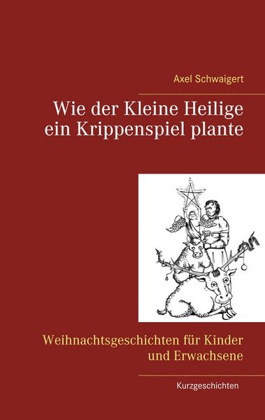 Produktbild: Wie der Kleine Heilige ein Krippenspiel plante
