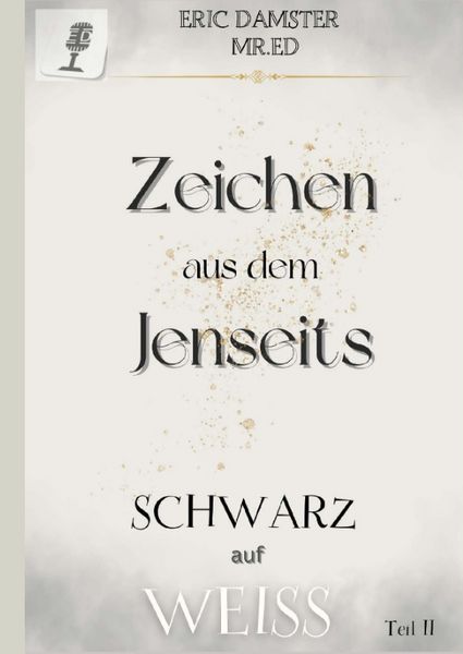 Produktbild: Zeichen aus dem Jenseits? Schwarz auf Weiss! Teil II