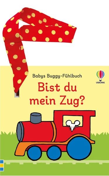 Babys Buggy-Fühlbuch: Bist du mein Zug?, Gebundene Ausgabe von , Usborne, 9781035703142