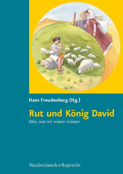 Produktbild: Rut und K&ouml;nig David. Alles, was wir wissen m&uuml;ssen