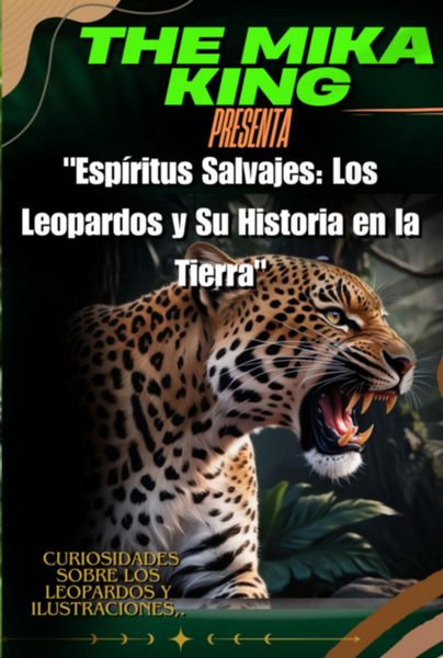 Produktbild: "esp&iacute;ritus Salvajes: Los Leopardos Y Su Historia En La Tierra"