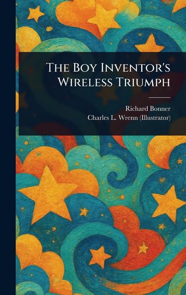 Produktbild: The Boy Inventor's Wireless Triumph