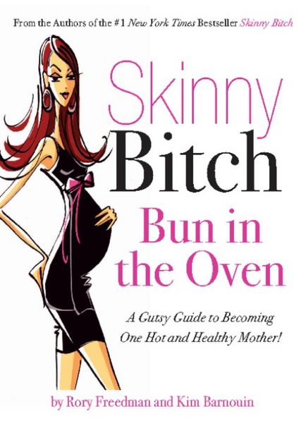 Produktbild: Skinny Bitch Bun in the Oven