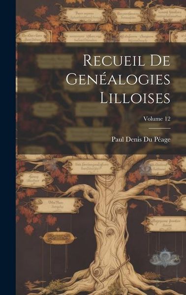 Produktbild: Recueil De Gen&eacute;alogies Lilloises; Volume 12